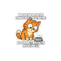 Funny Orange Cat “When You Open the Fridge” Kiss-Cut Vinyl Decal Printify