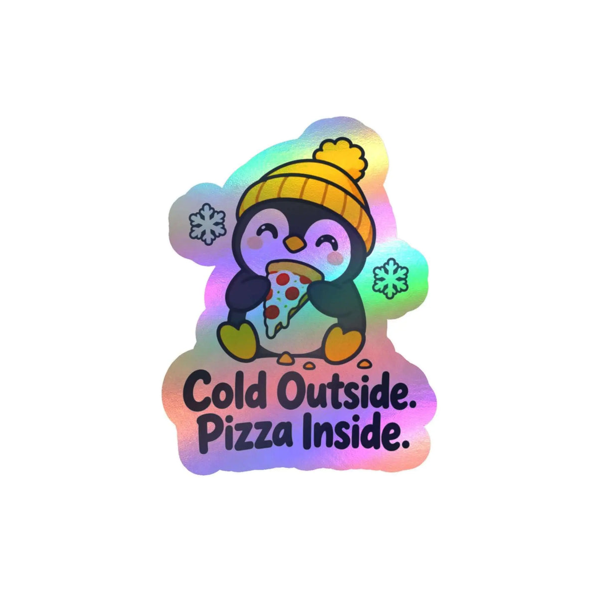 Cold Outside Pizza Inside Penguin Kiss-Cut Vinyl Decal Printify