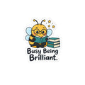 Busy Being Brilliant Bee Kiss-Cut Vinyl Decal Printify