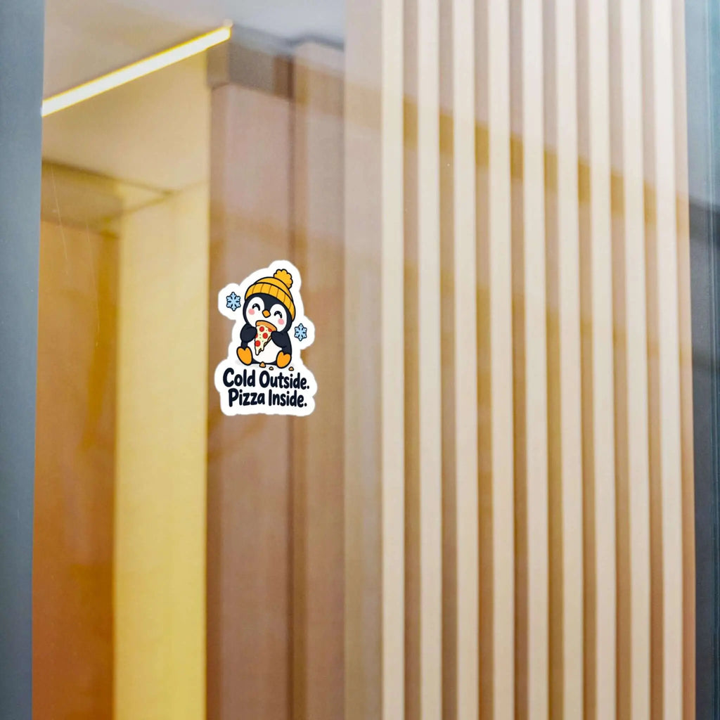 Cold Outside Pizza Inside Penguin Kiss-Cut Vinyl Decal Printify
