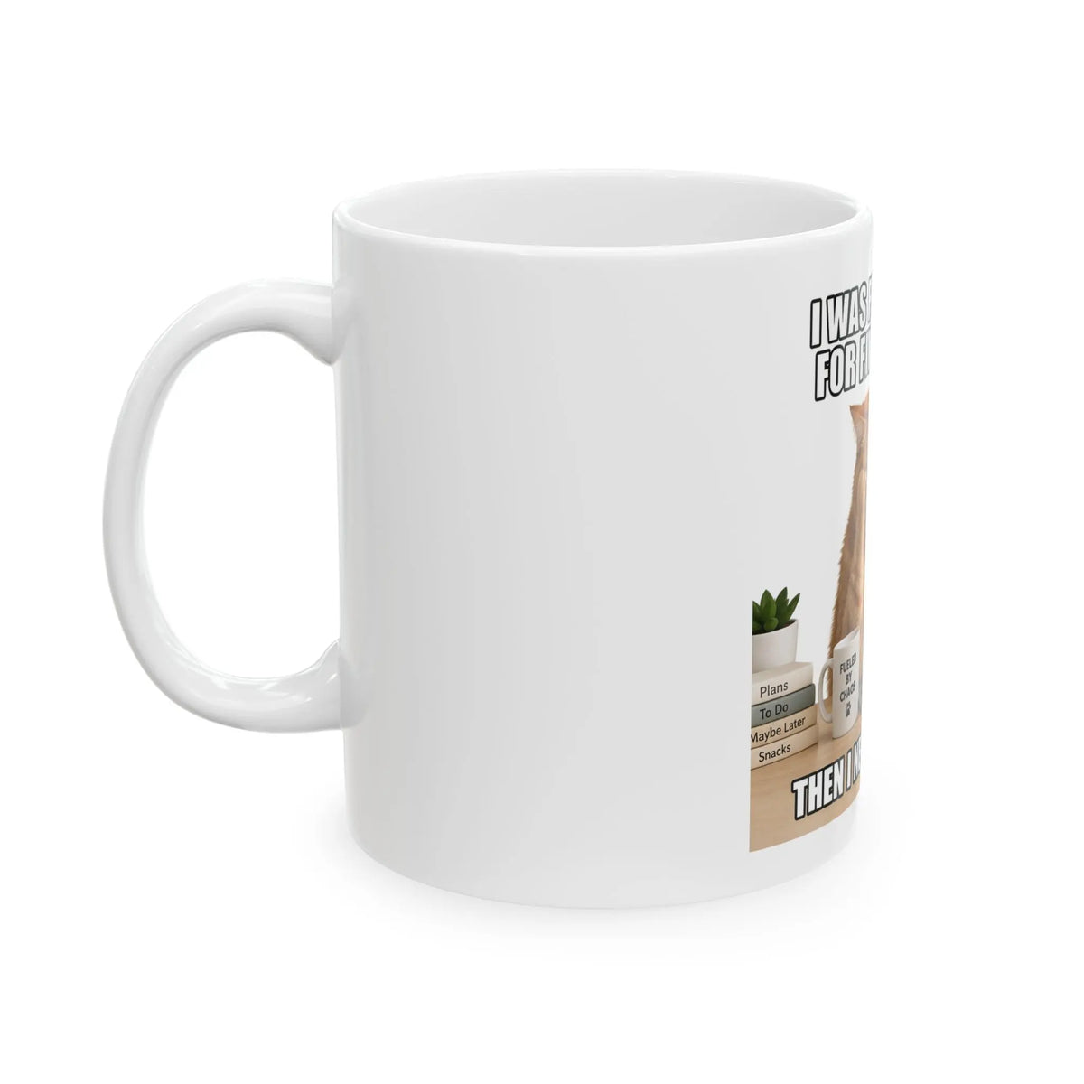 I Was Productive for Five Minutes Then I Needed a Break Cat Mug Printify