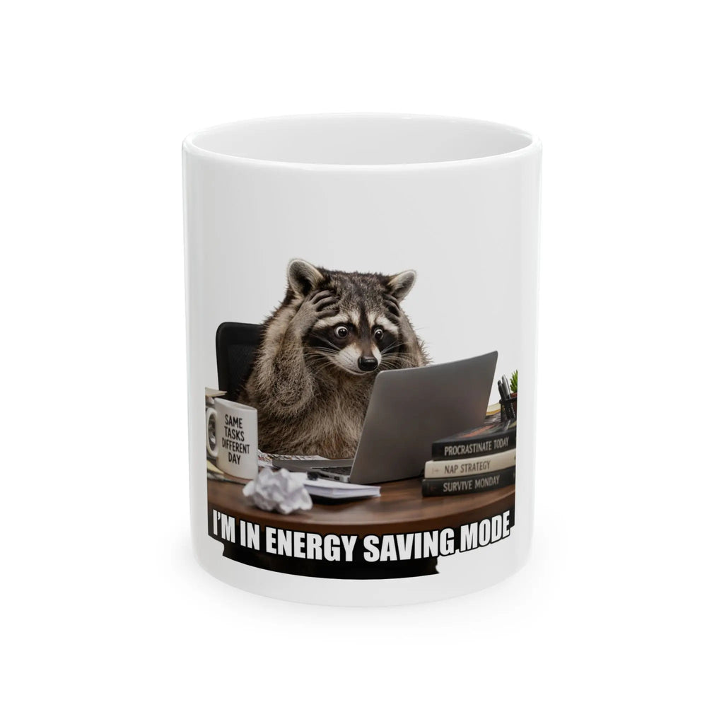 I'm in Energy Saving Mode Raccoon Ceramic Mug Printify