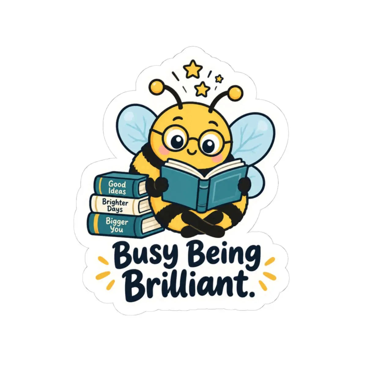 Busy Being Brilliant Bee Kiss-Cut Sticker Printify