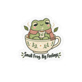 Small Frog Big Feelings Kiss-Cut Vinyl Decal Printify